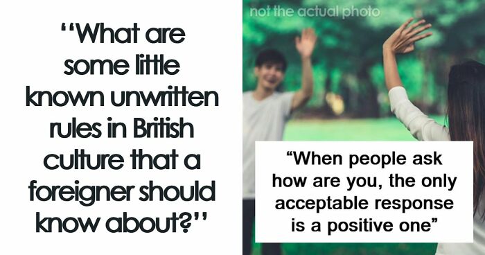 73 Brits Share “Unwritten” Rules In Their Country That Foreigners Might Not Know About