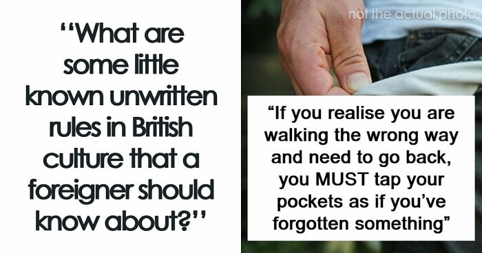 73 Brits Share “Unwritten” Rules In Their Country That Foreigners Might Not Know About