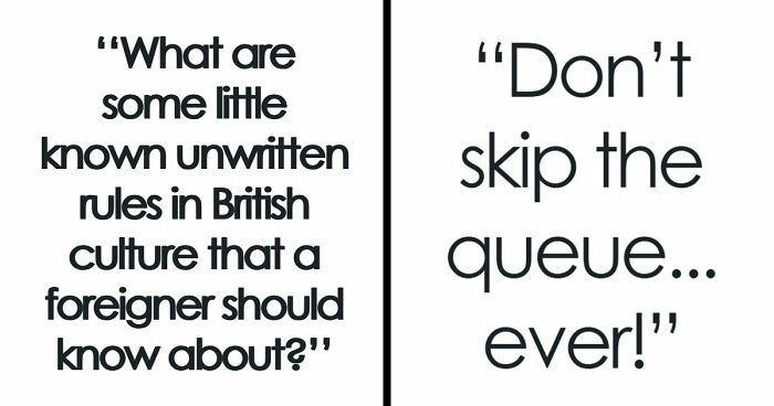 73 Brits Share “Unwritten” Rules In Their Country That Foreigners Might Not Know About
