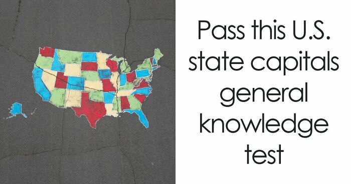 “Are You Smarter Than The Average U.S. Citizen?”: Take This State Capitals Challenge