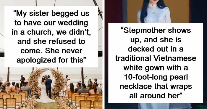 55 Wedding Drama Stories That Are Only Entertaining If You’re Not Involved In The Mess
