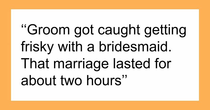 “That Marriage Lasted For About Two Hours”: 75 Wedding Moments That Aged Exactly As Expected