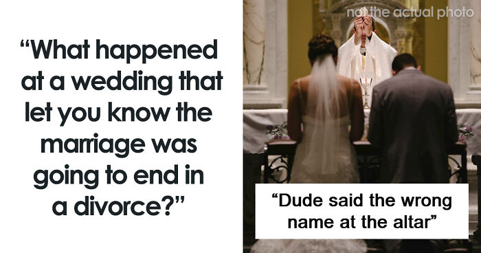 “That Marriage Lasted For About Two Hours”: 75 Wedding Moments That Aged Exactly As Expected
