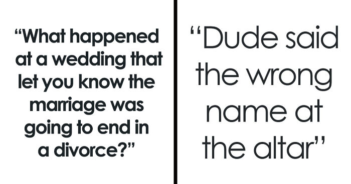 “That Marriage Lasted For About Two Hours”: 75 Wedding Moments That Aged Exactly As Expected
