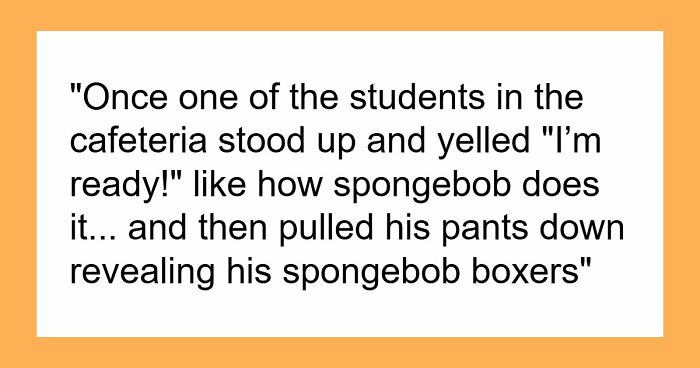 From Hilarious To Creepy, Here Are 81 Of The Weirdest Shenanigans People’s Classmates Pulled Off