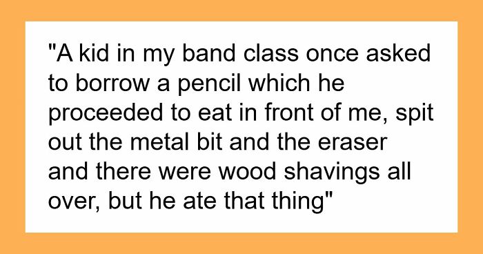 From Hilarious To Creepy, Here Are 81 Of The Weirdest Shenanigans People’s Classmates Pulled Off