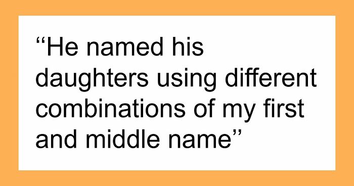 “He Named All His 5 Daughters After Me”: 46 Posts That Prove Some Exes Are Truly Unhinged