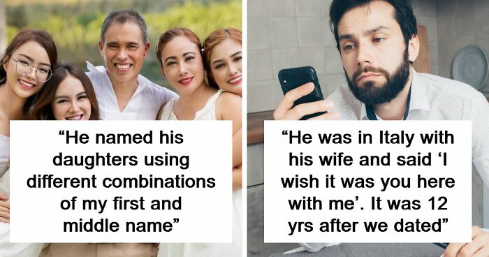 “He Named All His 5 Daughters After Me”: 46 Posts That Prove Some Exes Are Truly Unhinged