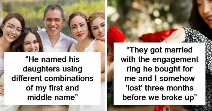 “He Named All His 5 Daughters After Me”: 46 Posts That Prove Some Exes Are Truly Unhinged