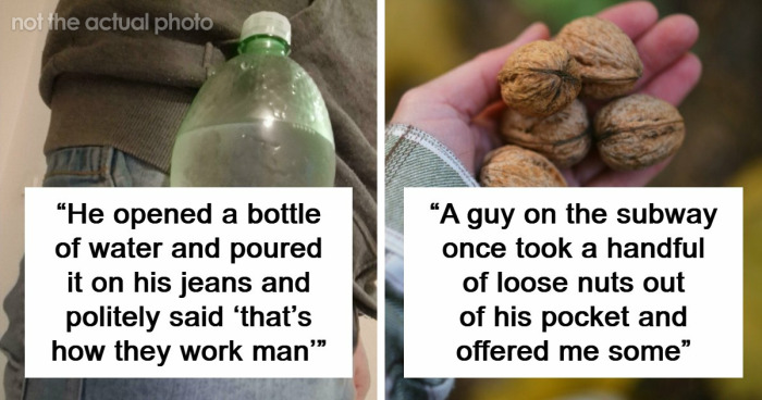 62 Times People Watched A Total Stranger Do Something So Absurd, They Questioned Their Own Sanity