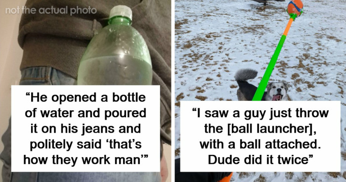 62 Times People Watched A Total Stranger Do Something So Absurd, They Questioned Their Own Sanity