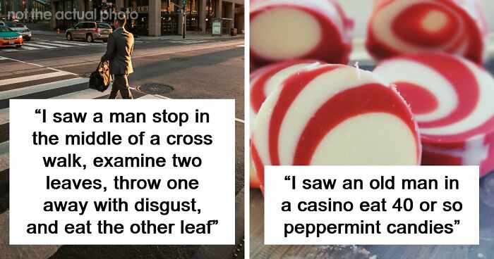 62 Times People Watched A Total Stranger Do Something So Absurd, They Questioned Their Own Sanity