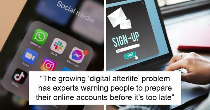 Experts Share Ways To Prepare “Digital Afterlife” Before Loved Ones Get Locked Out Of Your Accounts