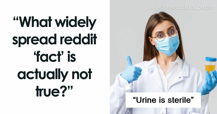 47 Very Wrong Facts That Keep Getting Repeated On Reddit