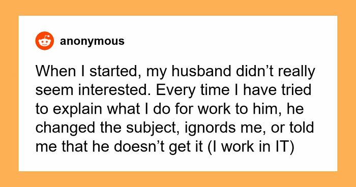 Man Was Never Interested In Wife’s Job So She Refuses To Talk About It When He Suddenly Wants To Know