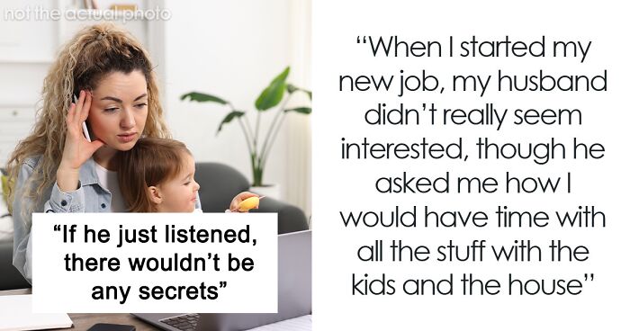 Man Was Never Interested In Wife’s Job So She Refuses To Talk About It When He Suddenly Wants To Know