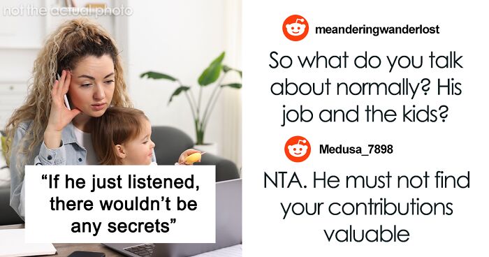 Man Was Never Interested In Wife’s Job So She Refuses To Talk About It When He Suddenly Wants To Know
