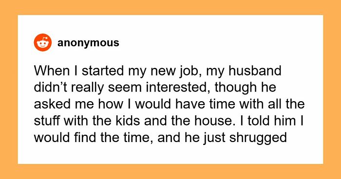 Man Was Never Interested In Wife’s Job So She Refuses To Talk About It When He Suddenly Wants To Know