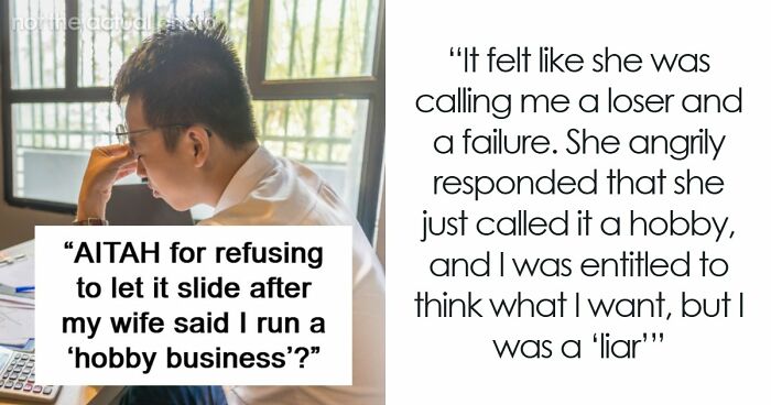 “Loser And A Failure”: Man Left Deflated After Wife Dismisses His Successful Business As A Hobby