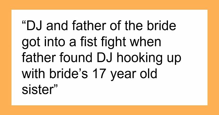 “Got Married And Arrested On The Same Day”: 69 Weddings That Went Completely Off The Rails