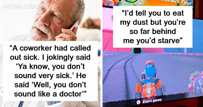 48 Of The Most Epic Comebacks That People Came Up With Just Right On Time