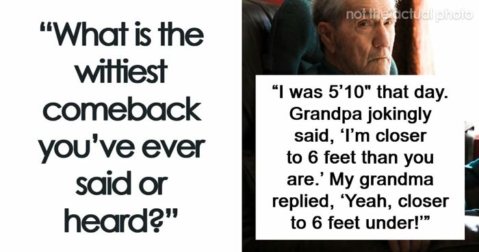 48 Of The Most Epic Comebacks That People Came Up With Just Right On Time