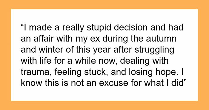 Cheater Refuses To Take Accountability For Affair, Torn Between Husband And Ex She Cheated With