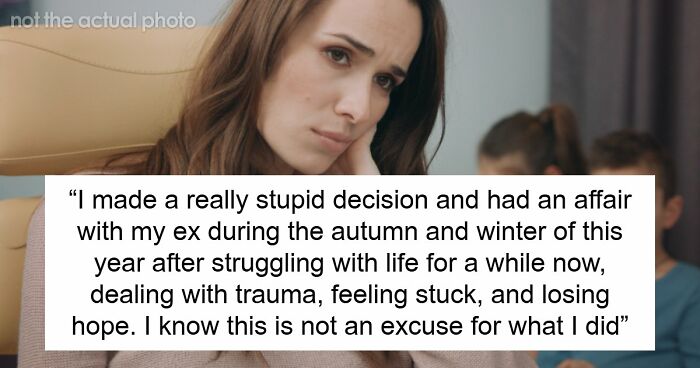 Cheater Refuses To Take Accountability For Affair, Torn Between Husband And Ex She Cheated With