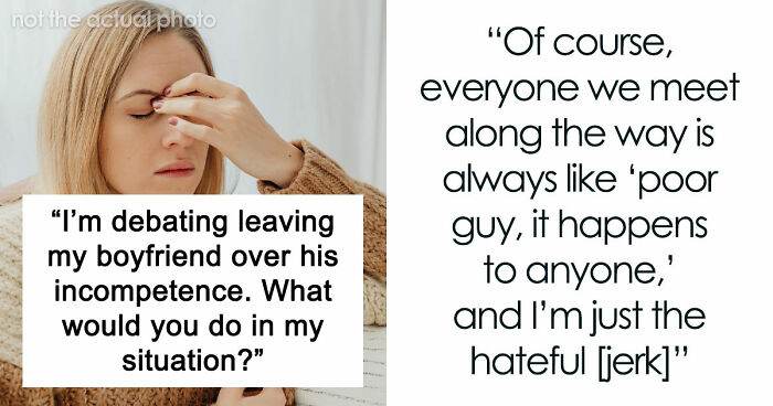 Woman Can’t Stand Her Boyfriend Over His Weird And Entitled Behavior: “This Triggers Me So Much”