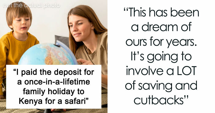 “Trip Of A Lifetime”: Woman Books Family Holiday, Is Shocked By Her Husband’s Secret Decision