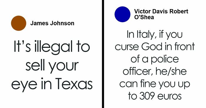 “Illegal To Sell Your Eyes”: 55 Laws From All Around The World That Might Sound Fake But Are Actually True