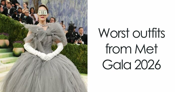 From Weird To Pure Disaster, Here Are The Worst Dressed Stars At Met Gala 2026