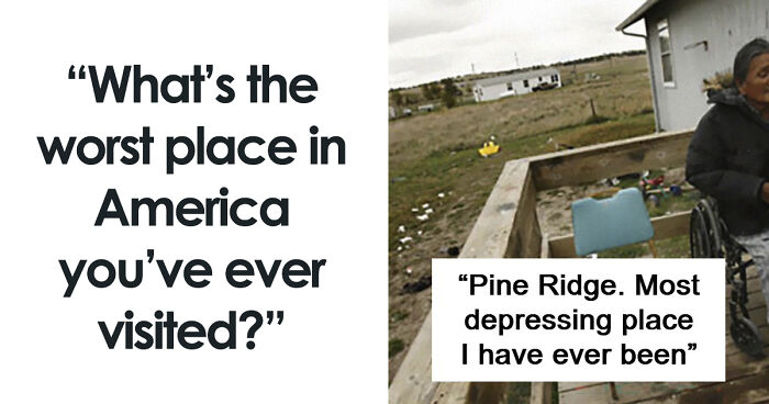 43 Places In The US People Would Never Want To Visit Again