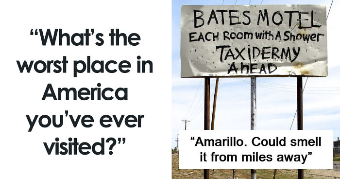 43 Places In The US People Would Never Want To Visit Again