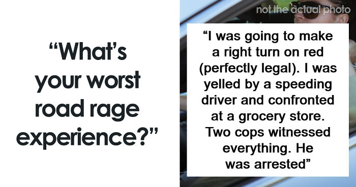55 Times Drivers Completely Lost Their Minds On The Road, Proving Road Rage Is No Joke