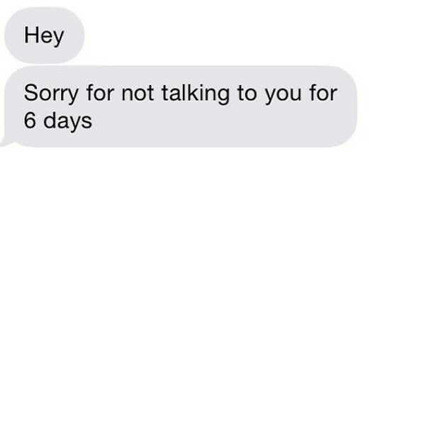 Text message apologizing for not talking for six days in painful relationship texts
