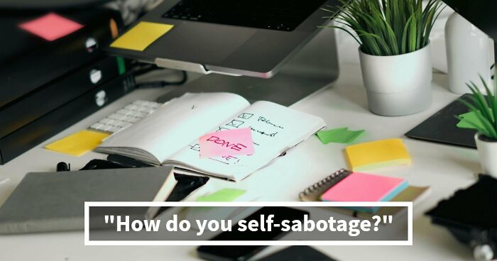 “Which Self-Sabotage Pattern Is Holding You Back?”: Find Out With These 28 Questions