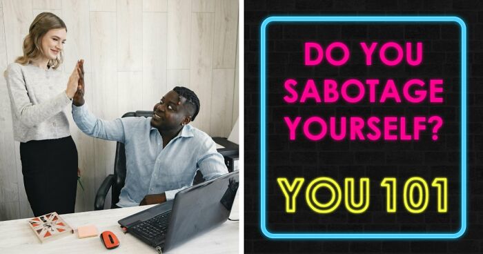 “Which Self-Sabotage Pattern Is Holding You Back?”: Find Out With These 28 Questions