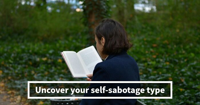 “Which Self-Sabotage Pattern Is Holding You Back?”: Find Out With These 28 Questions