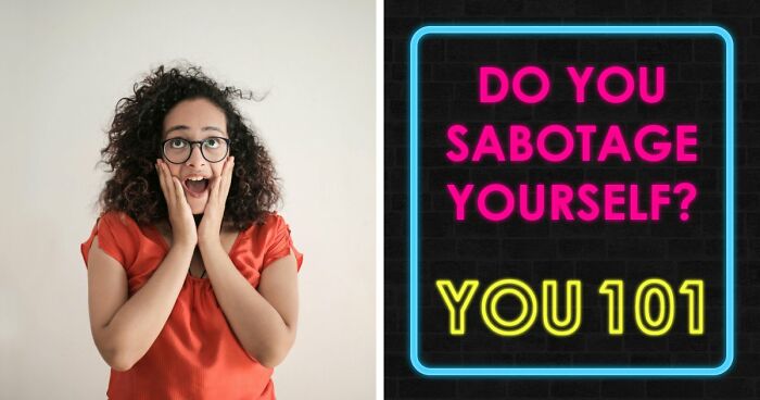 “Which Self-Sabotage Pattern Is Holding You Back?”: Find Out With These 28 Questions