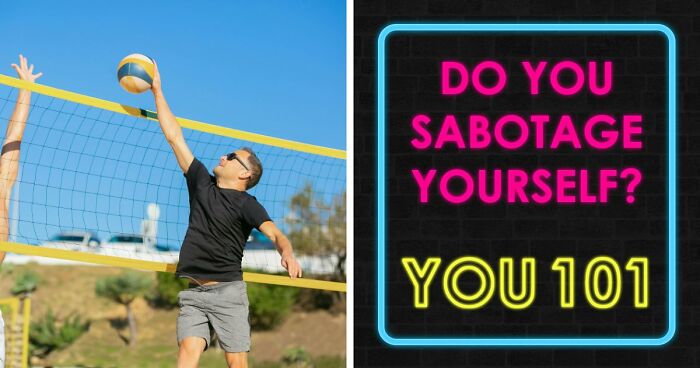 “Which Self-Sabotage Pattern Is Holding You Back?”: Find Out With These 28 Questions