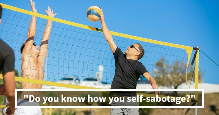 “Which Self-Sabotage Pattern Is Holding You Back?”: Find Out With These 28 Questions