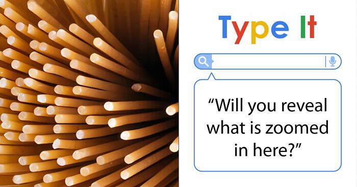 “Think Your Eyes Are Sharp?”: Identify These 16 Everyday Objects From Extreme Close-Ups