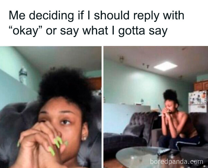Person deciding whether to reply with okay or say what they really think meme