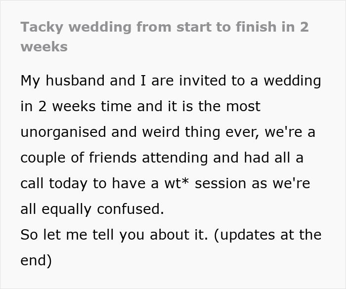 Text describing a tacky unorganized wedding planned in 2 weeks Text describing a tacky unorganized wedding planned in 2 weeks