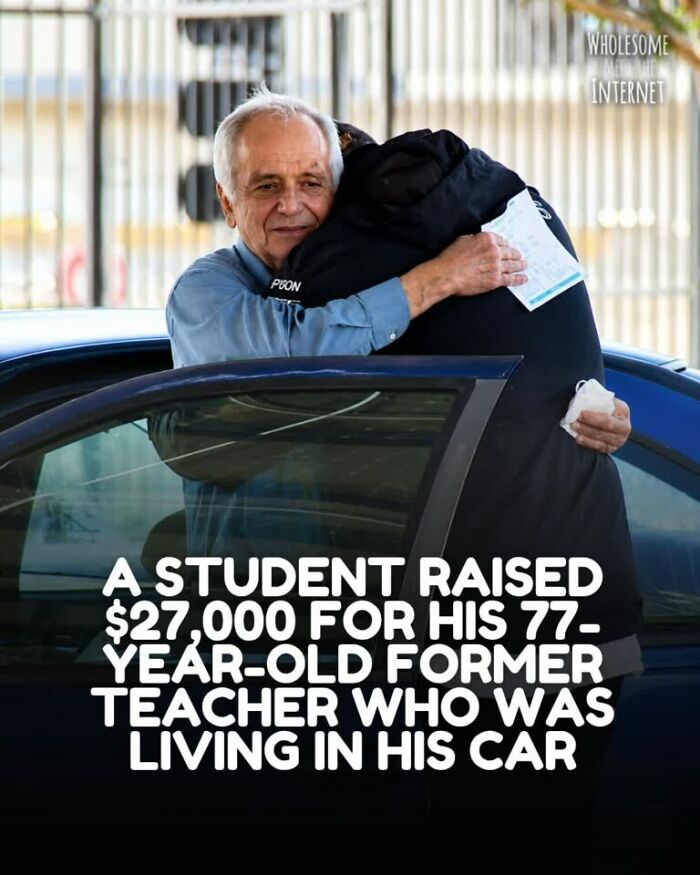 Student raised 27,000 dollars for 77-year-old former teacher living in his car