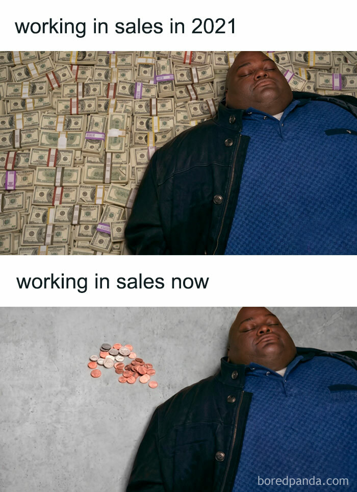 Comparison meme showing working in sales in 2021 with cash and now with coins