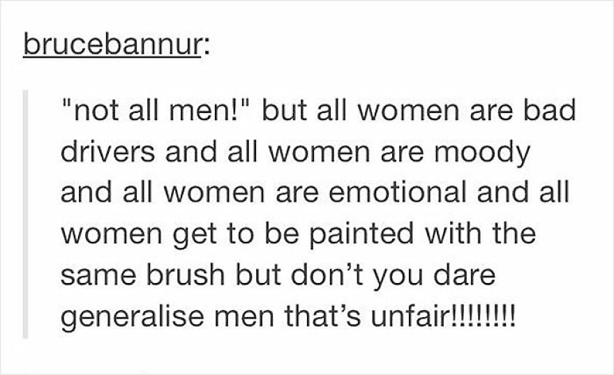 Feminist post highlighting sexist double standards about generalizing men versus women