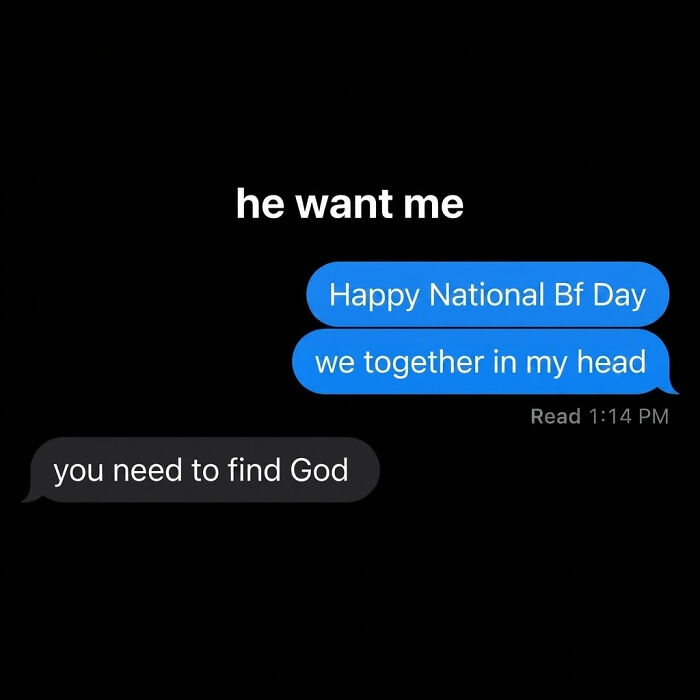 Hilarious text exchange showing someone wishing 'Happy National Bf Day' to a non-boyfriend, who replies, 'you need to find God.'