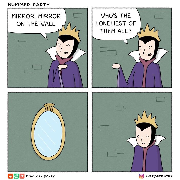 Silly laughs comic featuring a queen asking her mirror about the loneliest, getting no answer, and looking sad.
